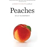 Peaches: a Savor the South cookbook