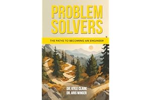 Problem Solvers: The Paths to Becoming an Engineer