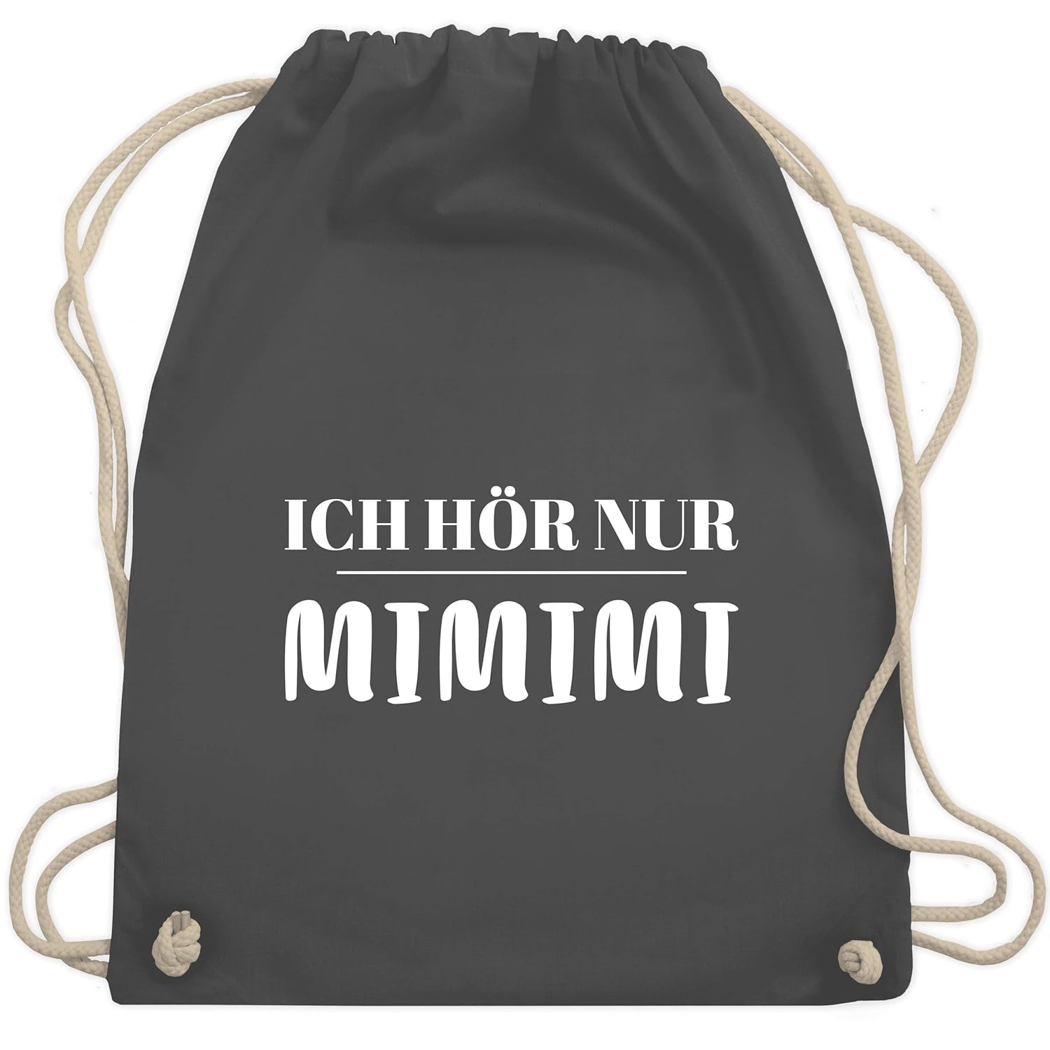 Sprüche Ich Höre Nur Mimimi Unisize Dunkelgrau Wm110