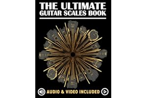 The Ultimate Guitar Scales Book: A must have for every guitar player!
