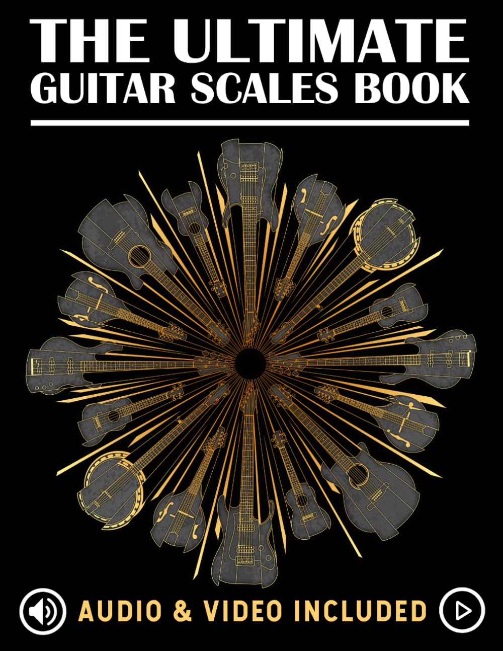 The Ultimate Guitar Scales Book: A must have for every guitar player! (The Ultimate Guitar Books)