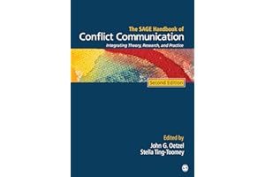 The SAGE Handbook of Conflict Communication: Integrating Theory, Research, and Practice