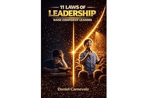 Future Leaders Parenting Guide:: 11 Laws to Build Confidence, Leadership Skills, and Strong Character in Children (The 11 Law