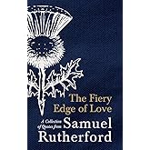 The Fiery Edge of Love: A Collection of Quotes from Samuel Rutherford