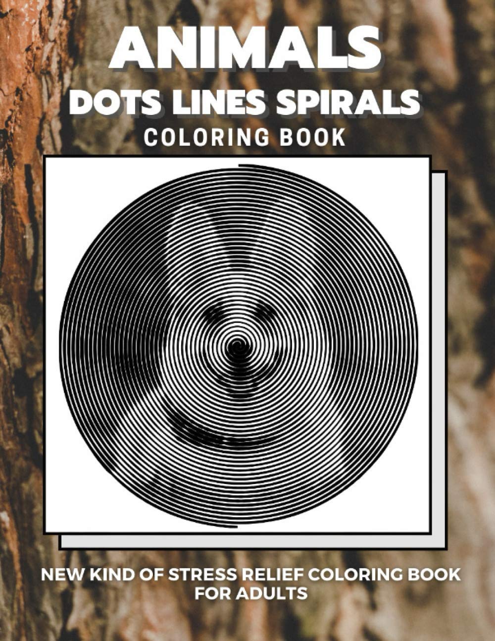 Amazon.com: Animals - Dots Lines Spirals Coloring Book: New kind of stress  relief coloring book for adults: 9798550646670: Coloring Book, Dots and  Line Spirals: Books