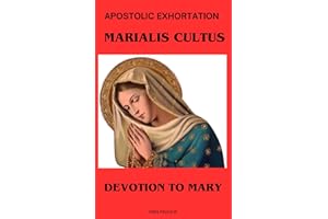 APOSTOLIC EXHORTATION MARIALIS CULTUS - DEVOTION TO MARY (Cartas dos Papas)