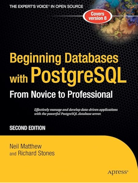 Beginning Databases With Postgresql From Novice To Professional