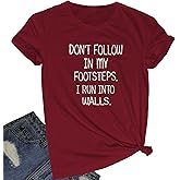 BLACKOO Women Don't Follow in My Footsteps Cute T Shirts Graphic Printing Tees