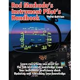 Rod Machado's Instrument Pilot's Handbook &ndash; Third Edition