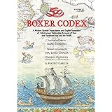 Boxer Codex: A Modern Spanish Transcription and English Translation of 16th-Century Exploration Accounts of East and Southeas