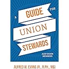 A Guide For Union Stewards