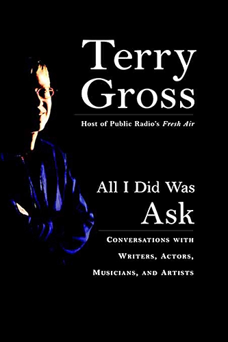 Download All I Did Was Ask: Conversations with Writers, Actors, Musicians, and Artists (English Edition) PDF