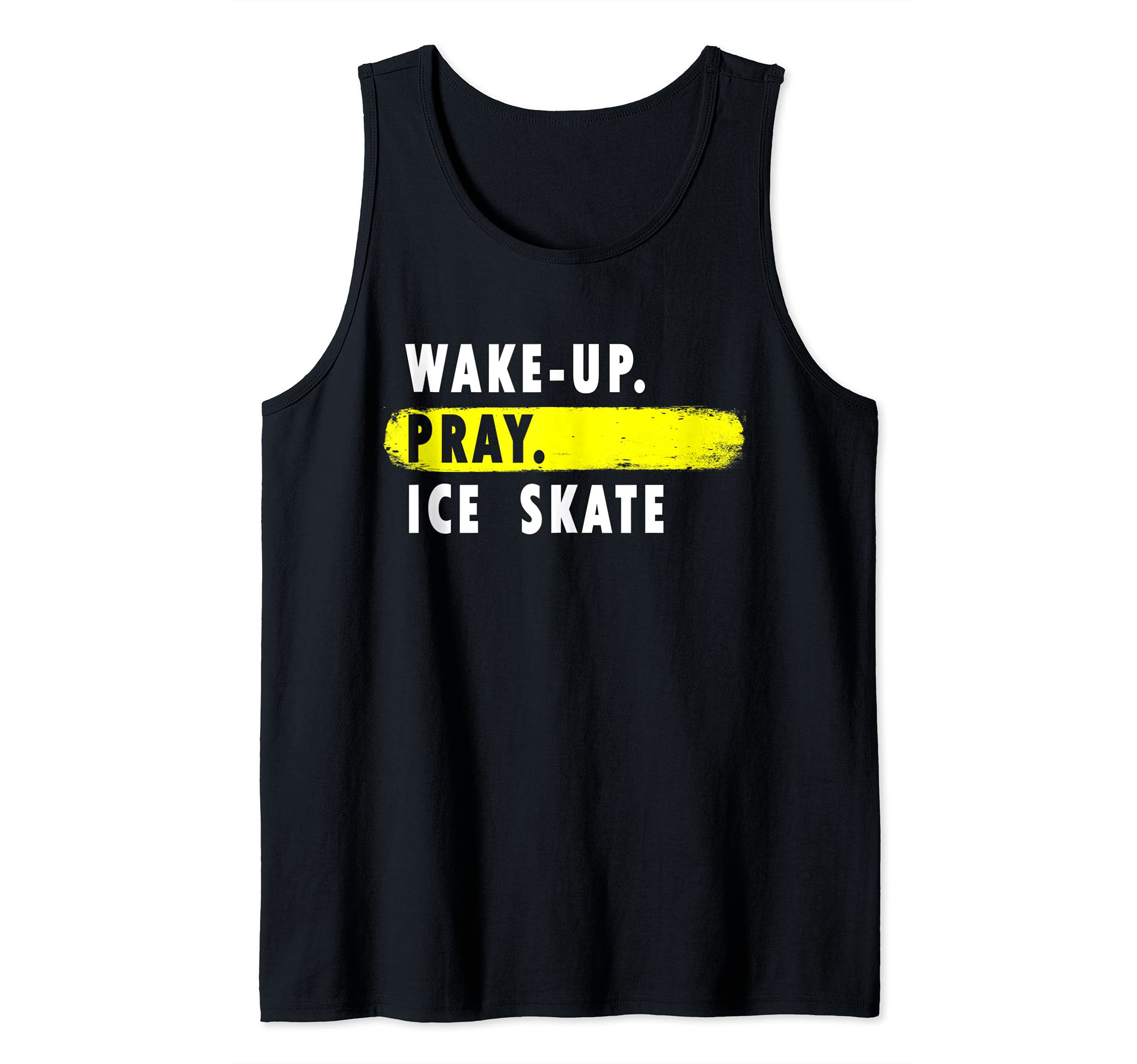 Wake Up, Pray, Ice Skate - Novelty Hobby Tank Top