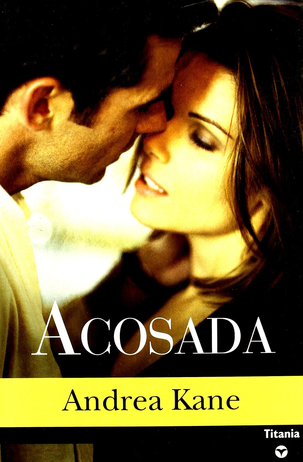 Acosada Titania Contemporanea Spanish Edition Kane Andrea Magnet Ferrero Alberto 9788495752840 Amazon Com Books