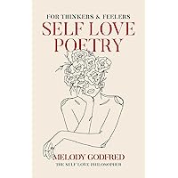 Self Love Poetry: For Thinkers & Feelers