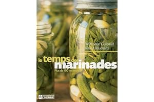 Le temps des marinades: Plus de 100 recettes (NON CLASSE) (French Edition)