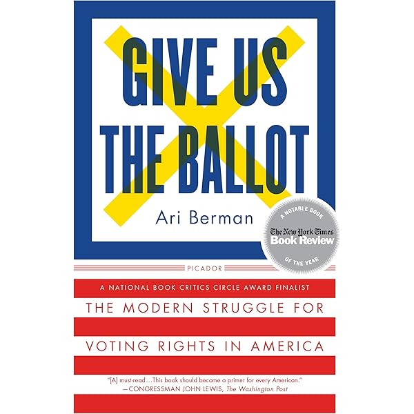 Give Us the Ballot: The Modern Struggle for Voting Rights in ...