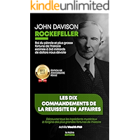 John Davison Rockfeller devoile les dix commandements de la reussite en affaires: Découvrez tous les ingrédients… book cover