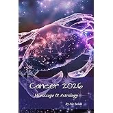 Cancer 2026: Horoscope & Astrology (Horoscopes 2026)