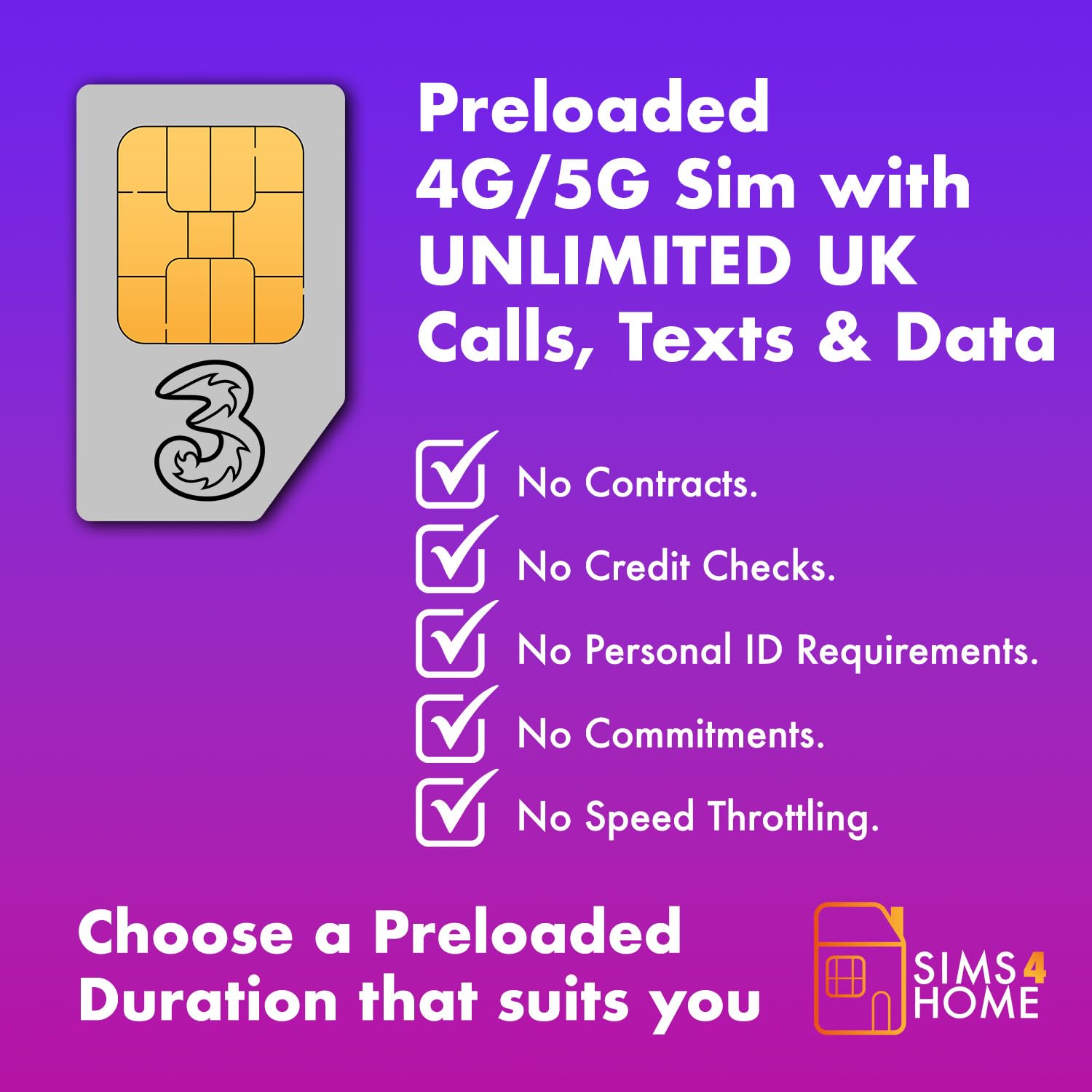 3 Sim with UNLIMITED 5G Data, Calls & Texts Preloaded for 12 months. No Contracts, No Credit Checks, No Personal ID.
