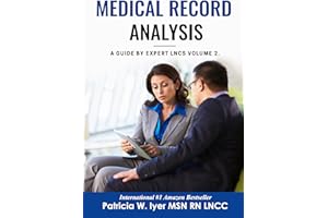 Medical Record Analysis: A Guide by Expert LNCs Vol 2 (Medical Records Analysis)