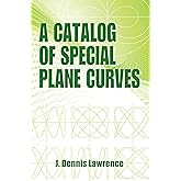 A Catalog of Special Plane Curves (Dover Books on Mathematics)