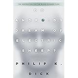 Do Androids Dream of Electric Sheep?: The inspiration for the films Blade Runner and Blade Runner 2049