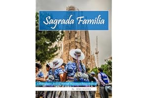 SAGRADA FAMILIA BARCELONA Photography Coffee Table Book Tourists Attractions: A Mind-Blowing Tour In Sagarda Familia Barcelona Photography Coffee ... Images (8.5"*11") Paperback.April 28, 2023.