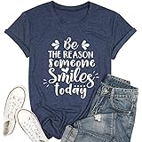 ALLTB Be The Reason Someone Smiles Today Shirt Women Inspirational T-Shirt Funny Saying Positive Quotes Short Sleeve Tops
