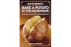 How to Perfectly Bake a Potato in the Microwave: Quick Kitchen Secrets for Fluffy, Golden Comfort Food