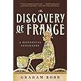 The Discovery of France: A Historical Geography