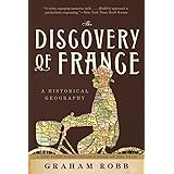 The Discovery of France: A Historical Geography