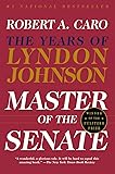 Master Of The Senate: The Years of Lyndon Johnson