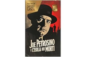 Joe Petrosino e l'isola dei morti: Un'indagine nella Little Italy del 1904 (Ignota Press Crime Vol. 1) (Italian Edition)