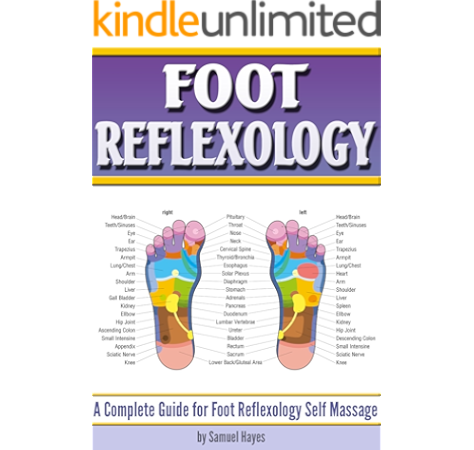 Foot Reflexology A Complete Guide For Foot Reflexology Self Massage Kindle Edition By Hayes Samuel Health Fitness Dieting Kindle Ebooks Amazon Com