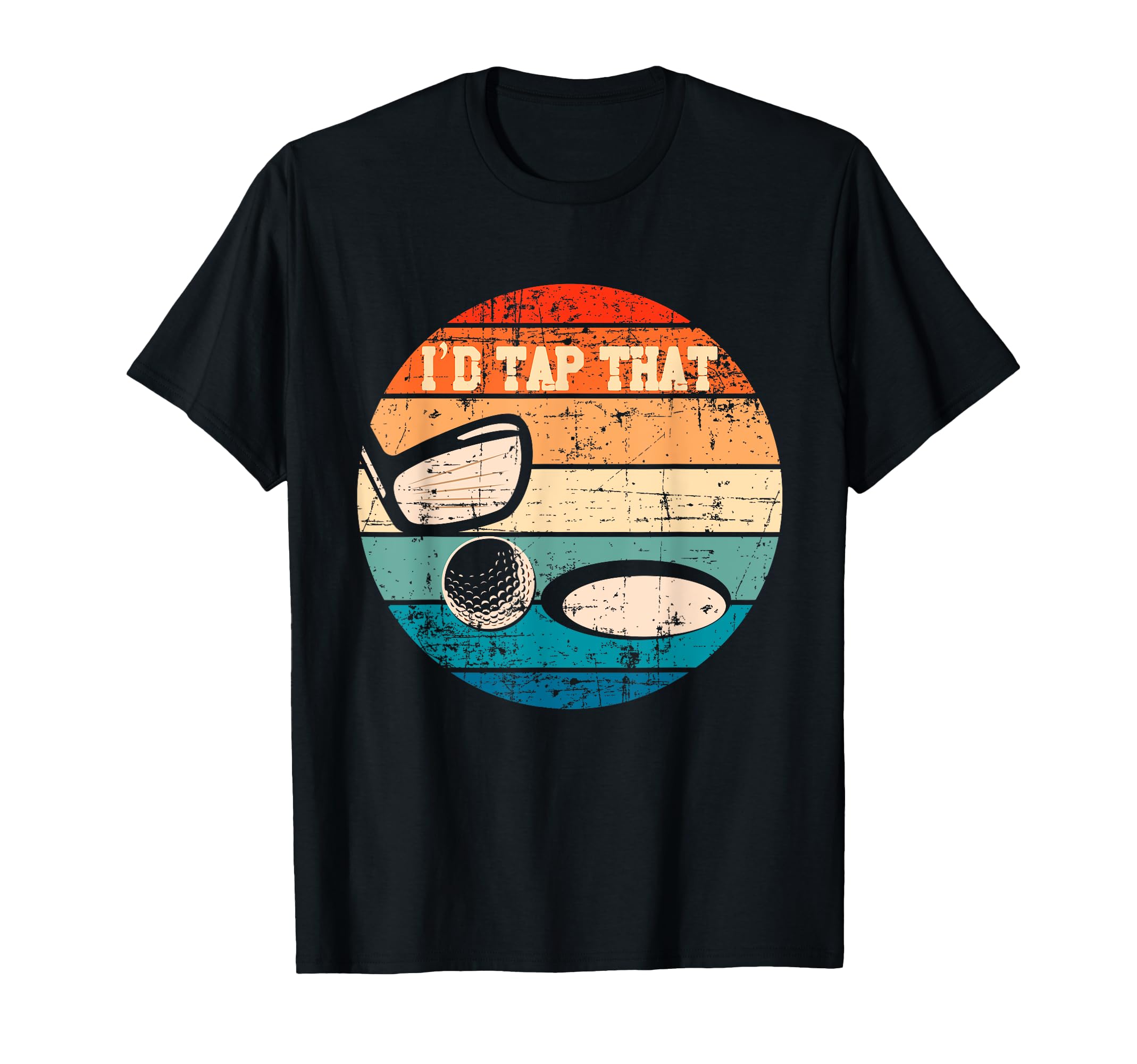 I'd Tap That Golf Ball Hole Swing Golfing Course Sports Golf T-Shirt