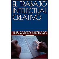 EL TRABAJO INTELECTUAL CREATIVO (Spanish Edition) book cover EL TRABAJO INTELECTUAL CREATIVO (Spanish Edition) book cover