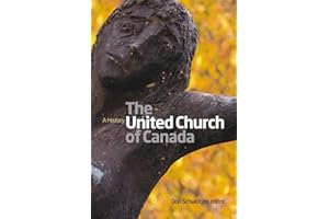 The United Church of Canada: A History