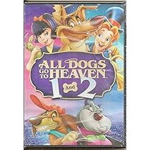 All Dogs Go to Heaven 1 & 2: Amazon.ca: Movies & TV Shows