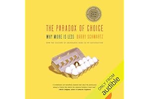 The Paradox of Choice: Why More is Less