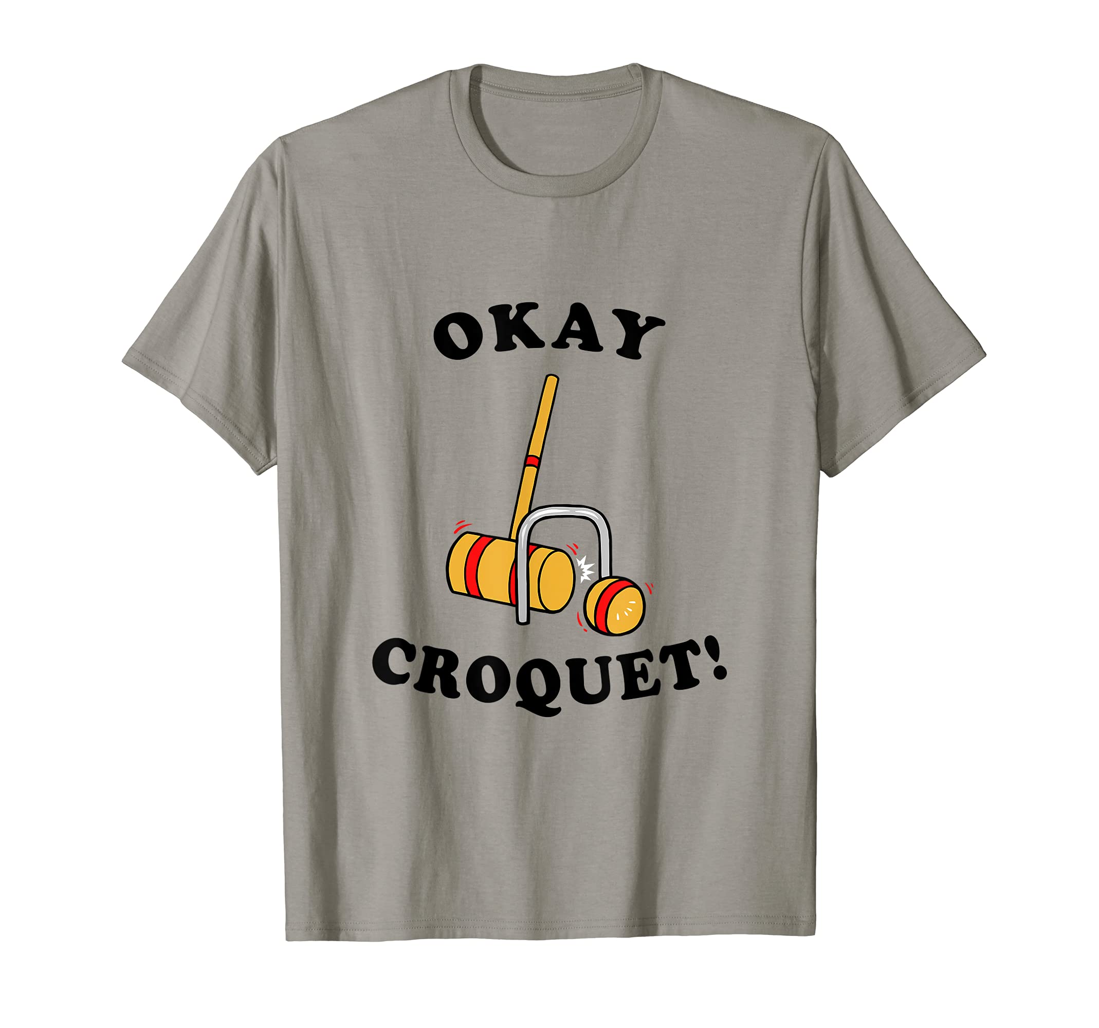 Okey Croquet T-Shirt - Funny Croquet Joke T-Shirt
