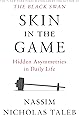 Skin in the Game: Hidden Asymmetries in Daily Life
