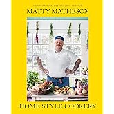 Matty Matheson: Home Style Cookery: A Home Cookbook