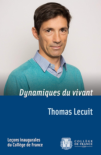 Download Dynamiques du vivant: Leçon inaugurale prononcée le jeudi 27 avril 2017 (Collège de France t. 272) PDF