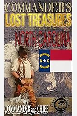 COMMANDER'S LOST TREASURES YOU CAN FIND IN THE STATE OF NORTH CAROLINA-FULL COLOR EDITION Kindle Edition