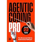 Agentic Coding Pro: The Structured Path to Autonomous Software (AI Coding)