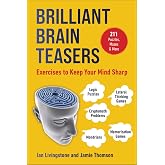 Brilliant Brain Teasers: Exercises to Keep Your Mind Sharp