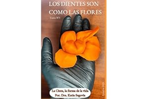 Los dientes son como las flores: La Cinta – La forma de la vida (Tomo 1)