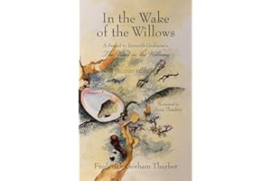 In the Wake of the Willows (2nd Edition): A Sequel to Kenneth Grahame's, The Wind in the Willows
