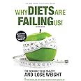 Why Diets Are Failing Us! (The New Health Conversation Series)
